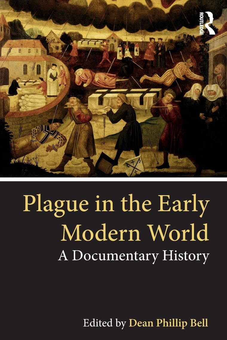 Plague in the Early Modern World: A Documentary History
