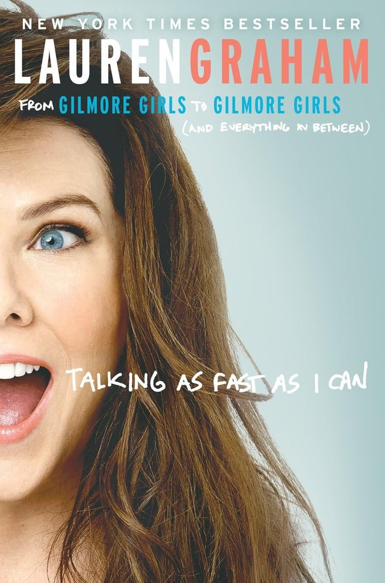 Talking as Fast as I Can: From Gilmore Girls to Gilmore Girl