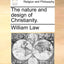 The Nature and Design of Christianity.