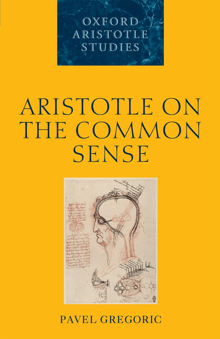 Aristotle on the Common Sense (Oxford Aristotle Studies Series)