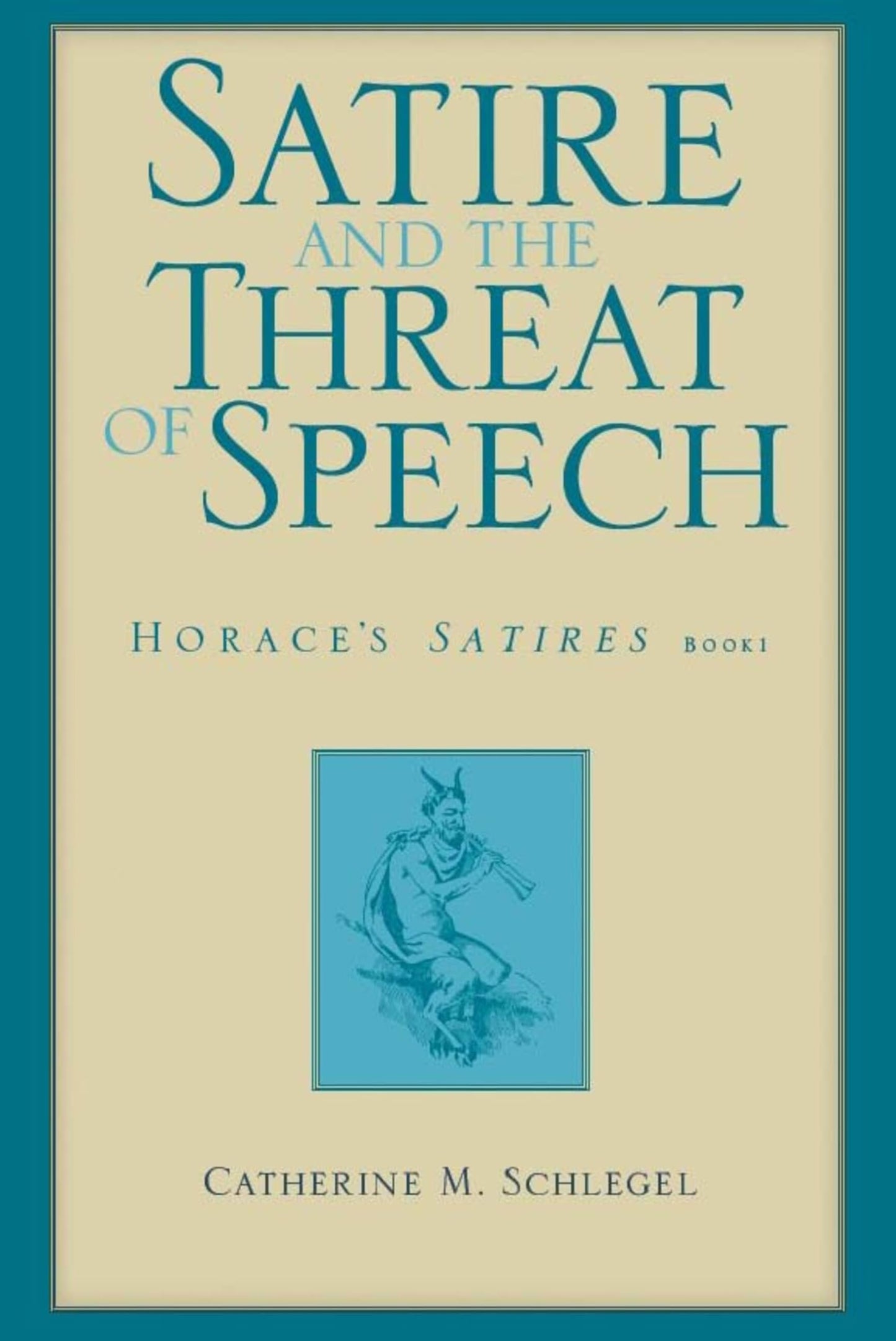 Satire and the Threat of Speech: Horace's Satires, Book 1 (Wisconsin Studies in Classics)