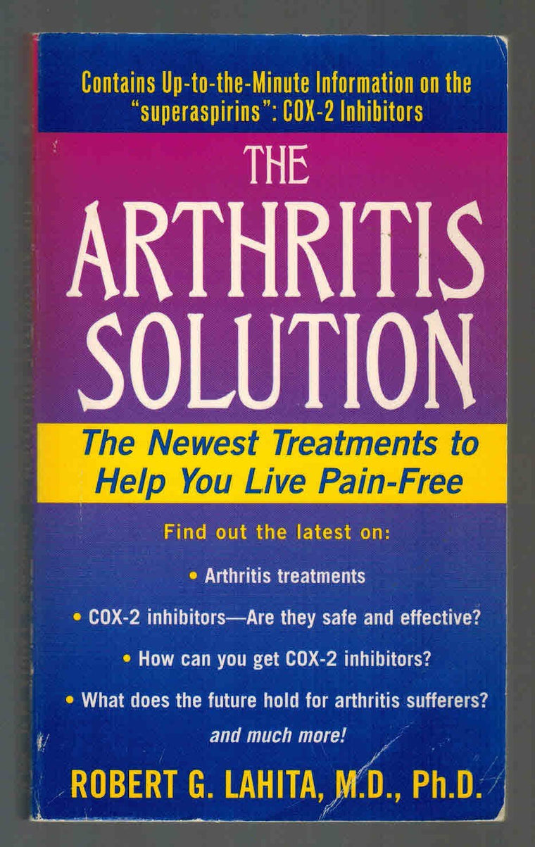 The Arthritis Solution: The Newest Treatments To Help You Live Pain-Free