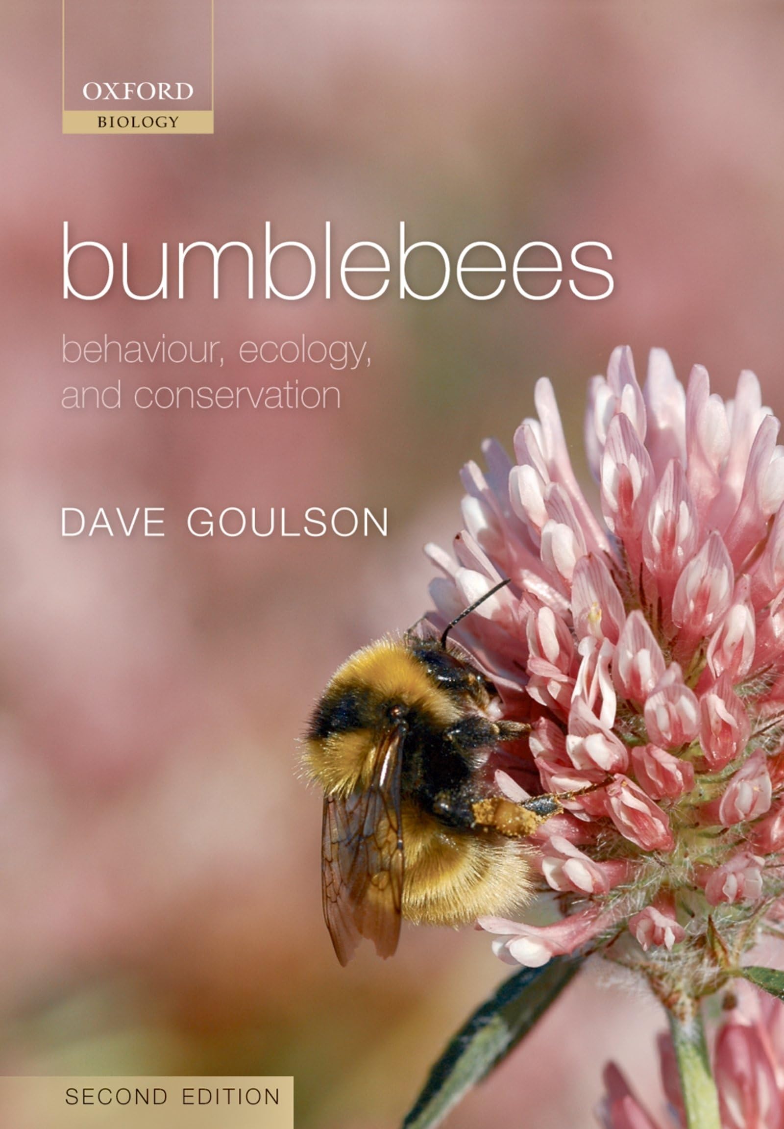 Bumblebees: Behaviour, Ecology, and Conservation