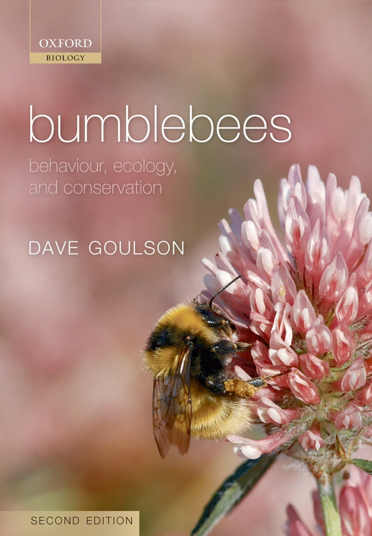 Bumblebees: Behaviour, Ecology, and Conservation