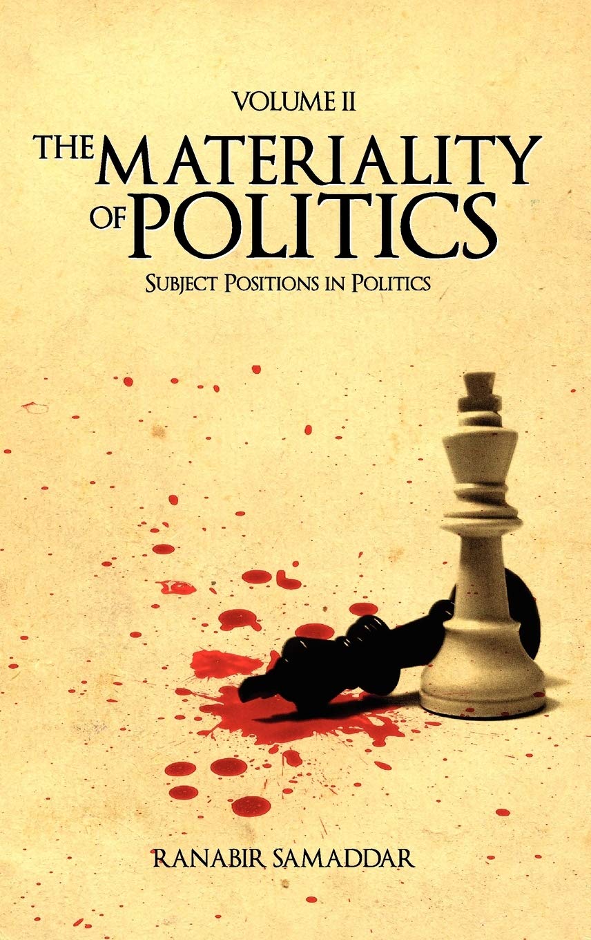 The Materiality of Politics: Volume 2: Subject Positions in Politics (Anthem South Asian Studies)