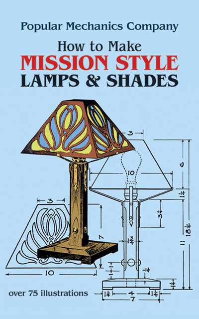 How to Make Mission Style Lamps and Shades (Dover Crafts: Furniture)