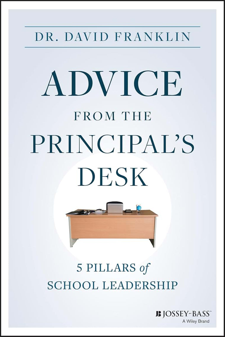 Advice from the Principal's Desk: 5 Pillars of School Leadership
