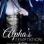 Alpha's Temptation: A Billionaire Werewolf Romance (Bad Boy Alphas)