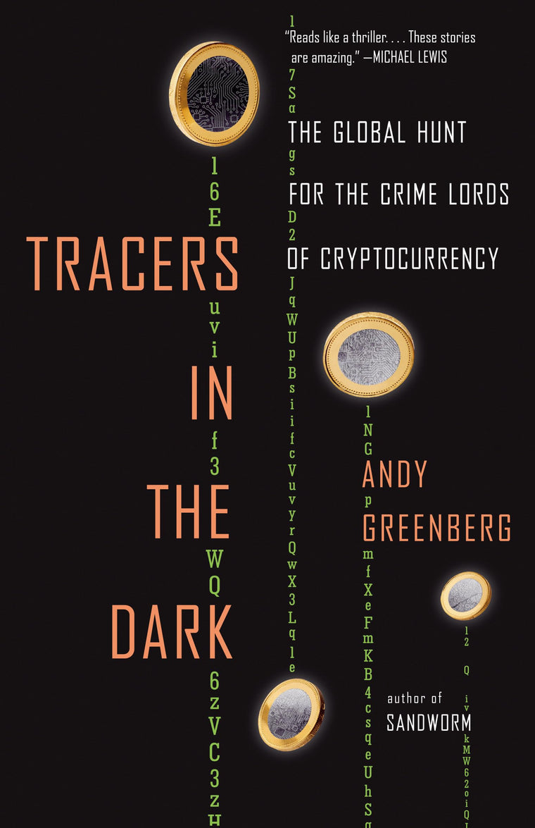 Tracers in the Dark: The Global Hunt for the Crime Lords of