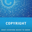 Copyright: What Everyone Needs to Know