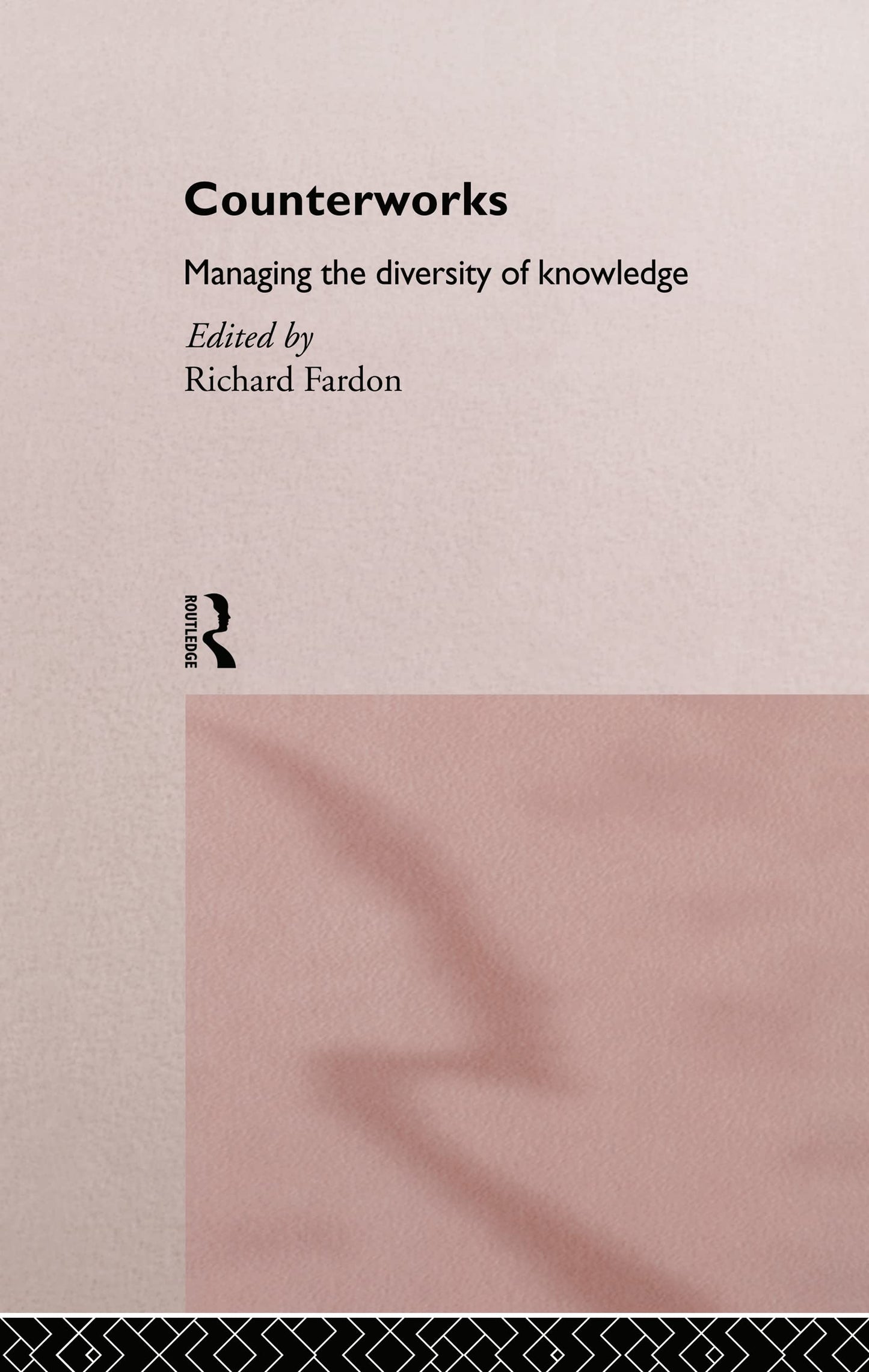 Counterworks: Managing the Diversity of Knowledge (ASA Decennial Conference Series: The Uses of Knowledge)