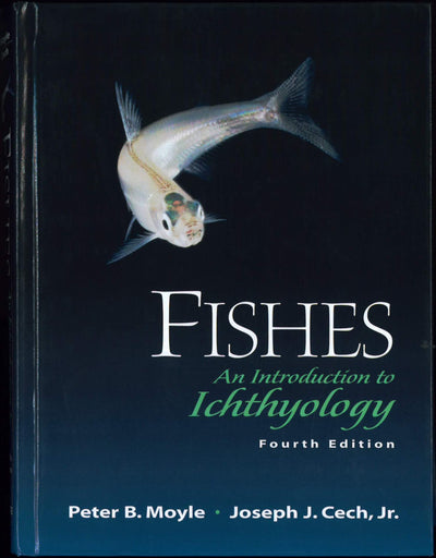 Fishes: An Introduction to Ichthyology (4th Edition)