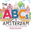 The ABCs of Amsterdam: A first guide to the capital of the Netherlands
