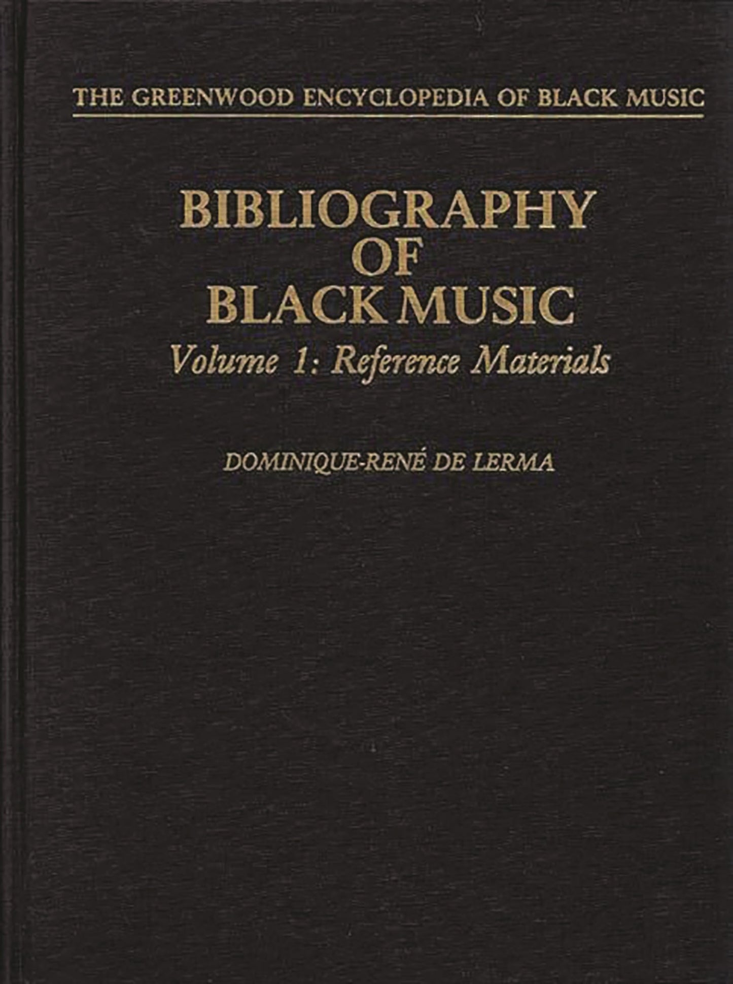 Bibliography of Black Music, Volume 1: Reference Materials (The Greenwood Encyclopedia of Black Music)
