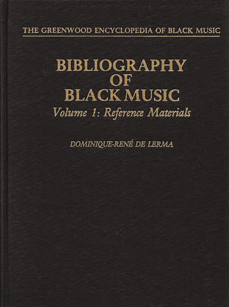 Bibliography of Black Music, Volume 1: Reference Materials (The Greenwood Encyclopedia of Black Music)