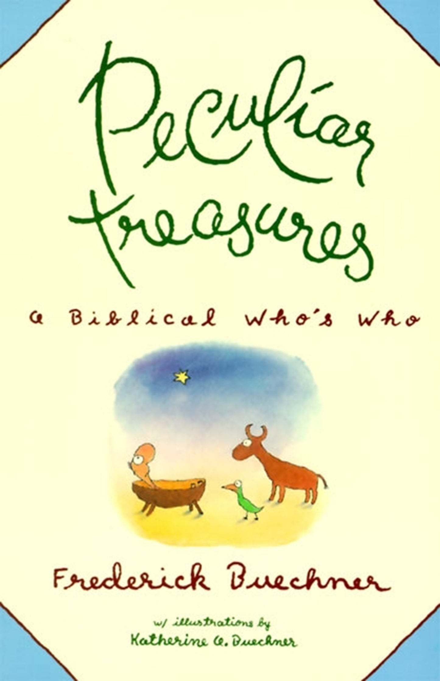 Peculiar Treasures: Witty Profiles of 125+ Legendary Figures from Scripture―Their Human Imperfections