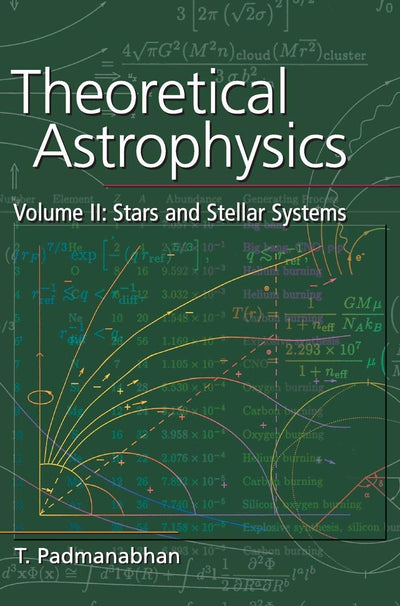 Theoretical Astrophysics: Volume 2, Stars and Stellar Systems (Theoretical Astrophysics (Hardcover))