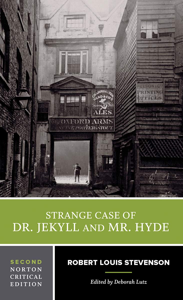 Strange Case of Dr. Jekyll and Mr. Hyde: A Norton Critical E