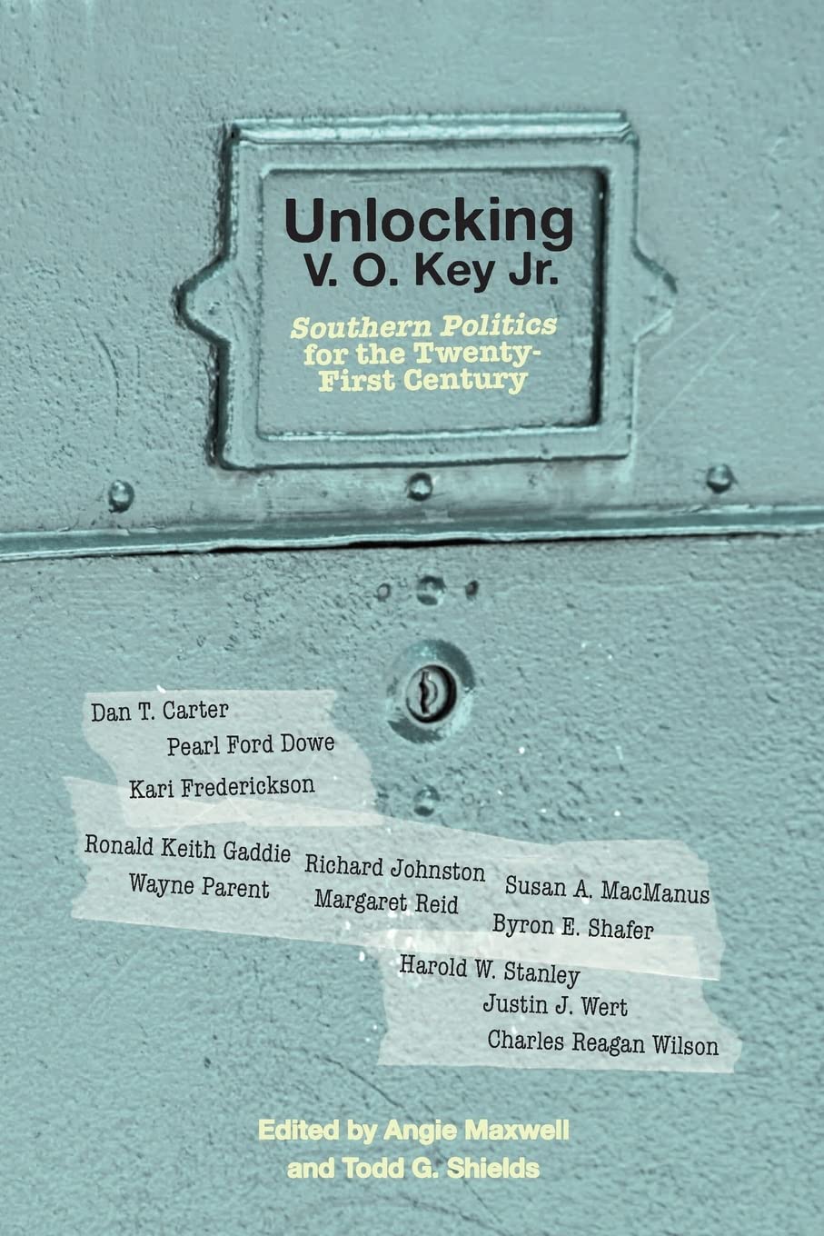 Unlocking V.O. Key Jr.: "Southern Politics" for the Twenty-First Century