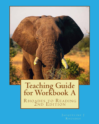 Teaching Guide for Workbook A: Rhoades to Reading 2nd Edition