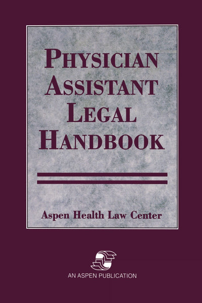 Physician Assistant Legal Handbook