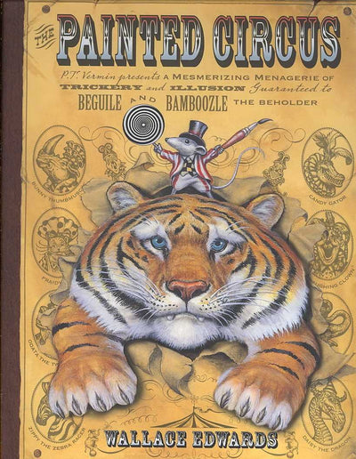 Painted Circus, The: P.T. Vermin Presents a Mesmerizing Menagerie...