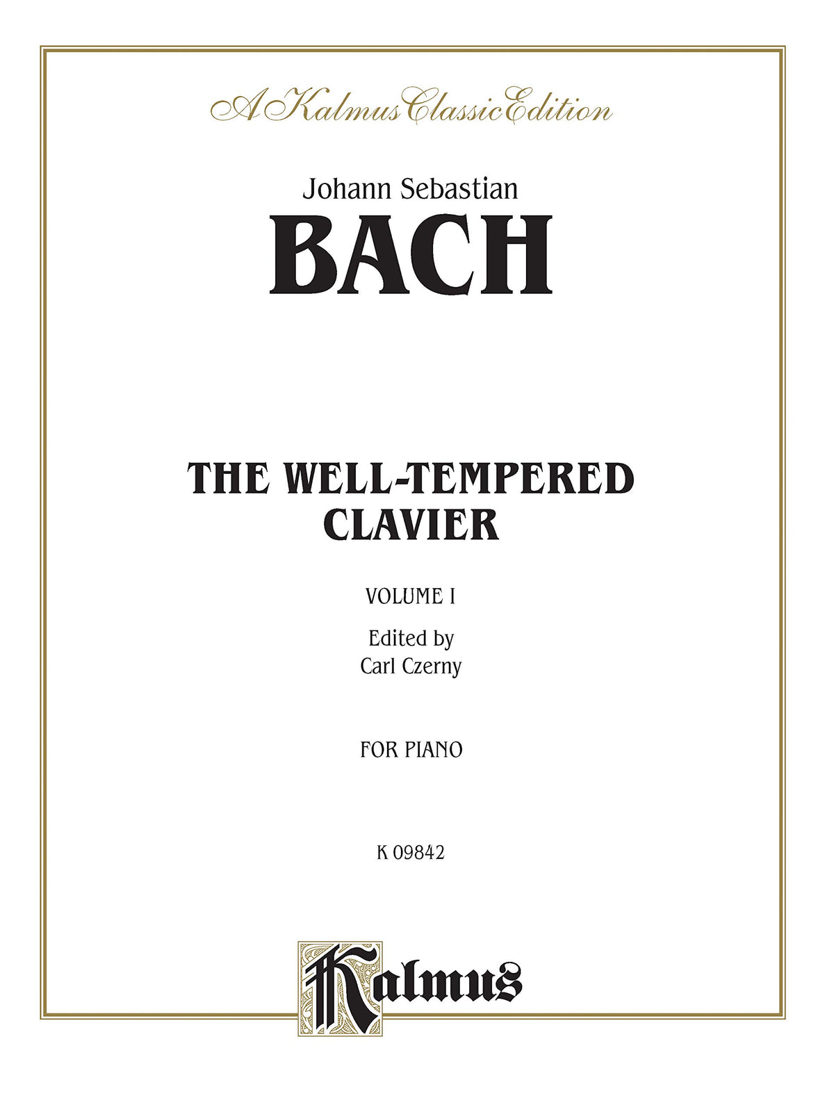 The Well-Tempered Clavier, Vol 1 (Kalmus Edition, Vol 1)