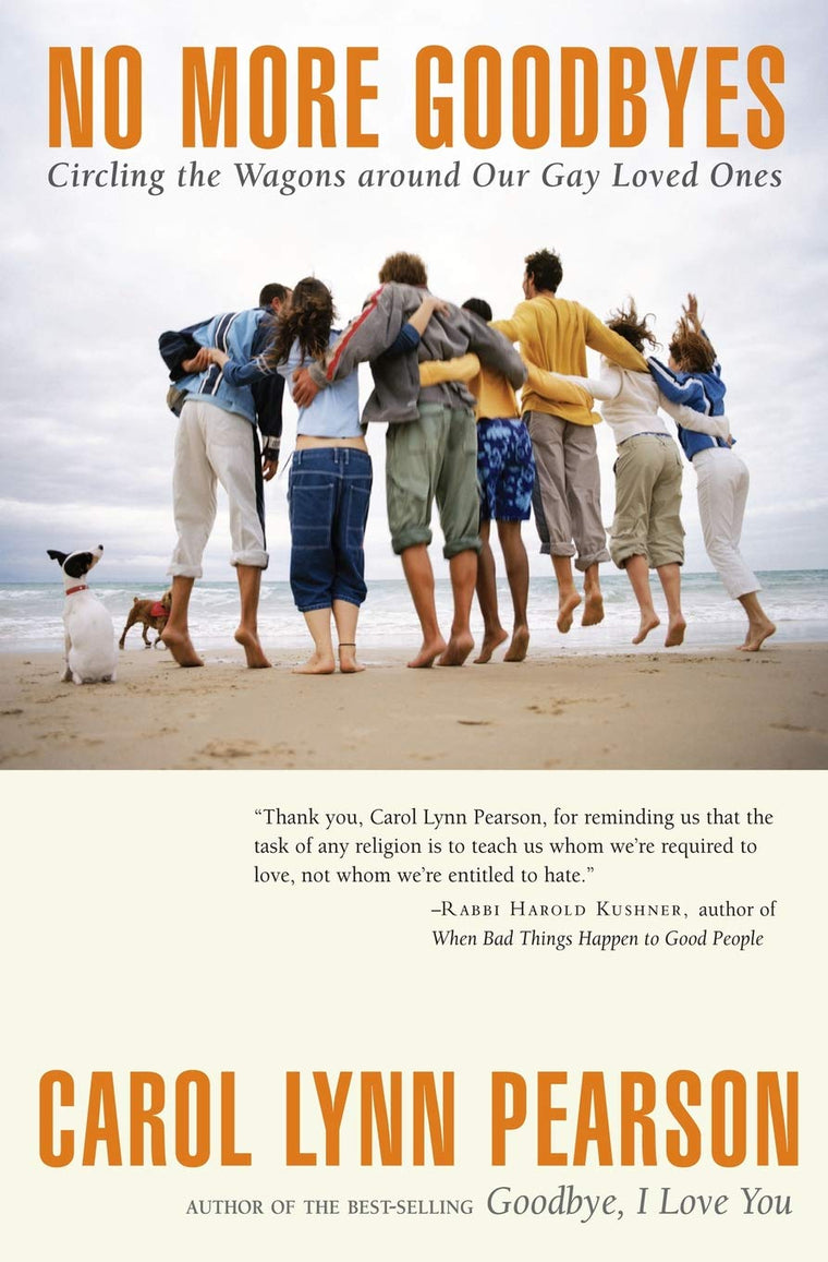 No More Goodbyes: Circling the Wagons around Our Gay Loved Ones