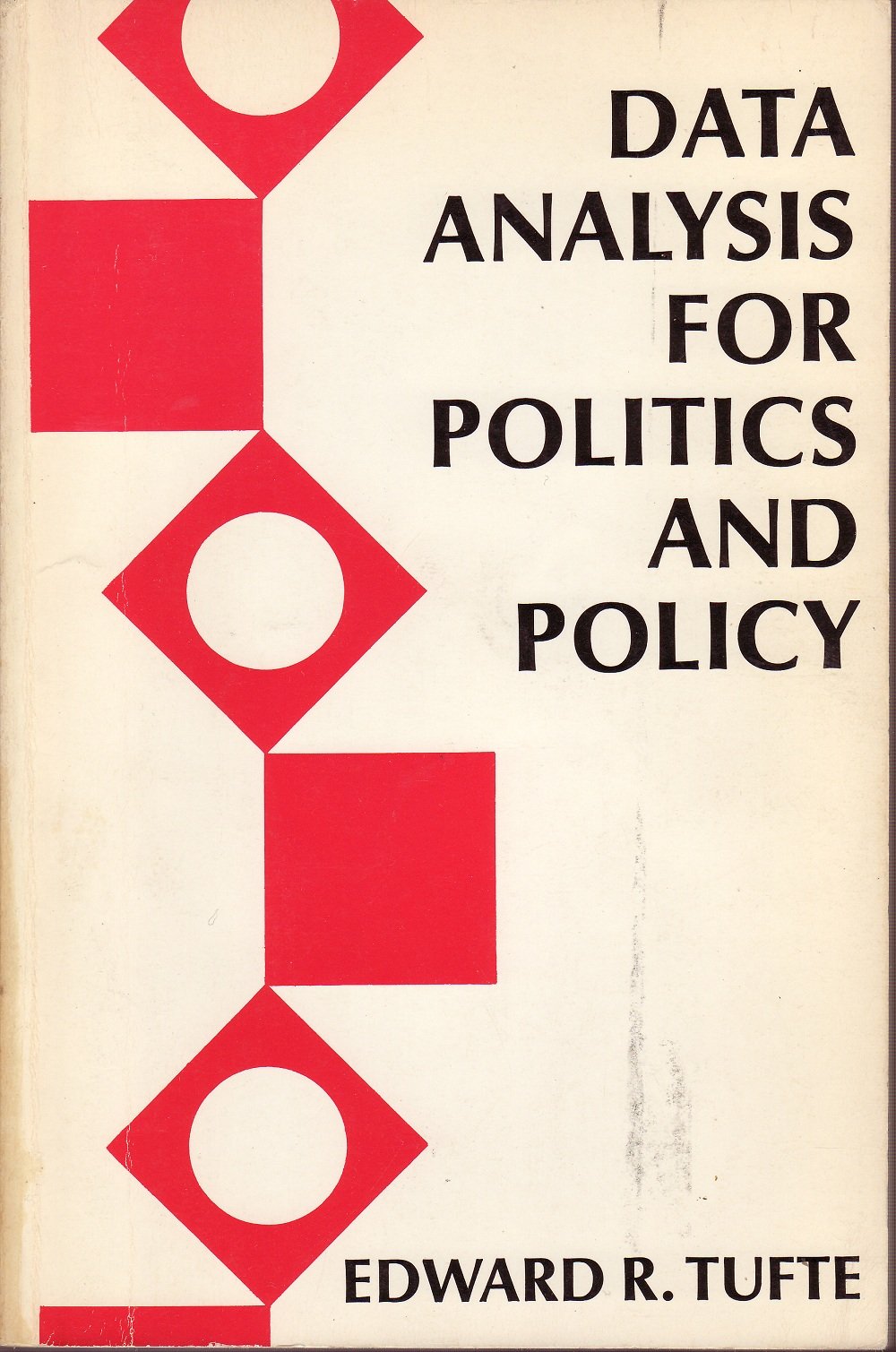 Data Analysis for Politics and Policy by Tufte, Edward R.