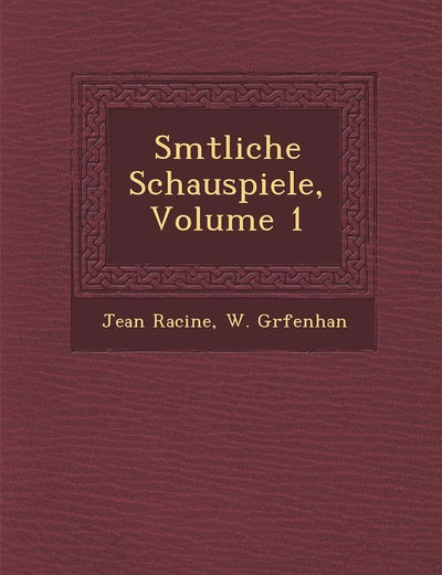 S Mtliche Schauspiele, Volume 1