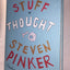The Stuff of Thought: Language as a Window into Human Nature