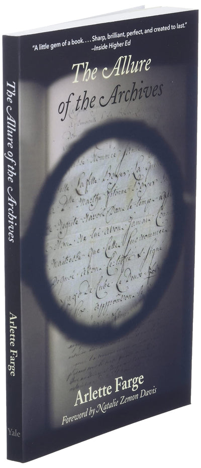 The Allure of the Archives (The Lewis Walpole Series in Eighteenth-Century Culture and History)