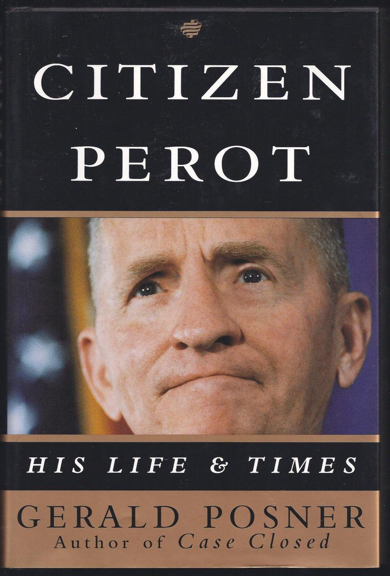 Citizen Perot : His Life and Times