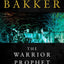 The Warrior Prophet: The Prince of Nothing, Book Two