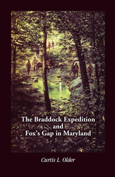 The Braddock Expedition and Fox?s Gap in Maryland