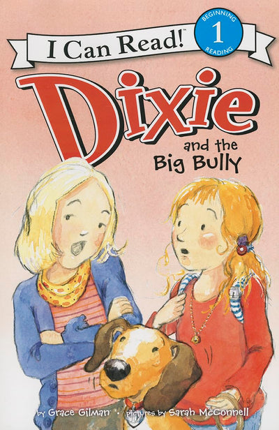 Dixie and the Big Bully (I Can Read Level 1)