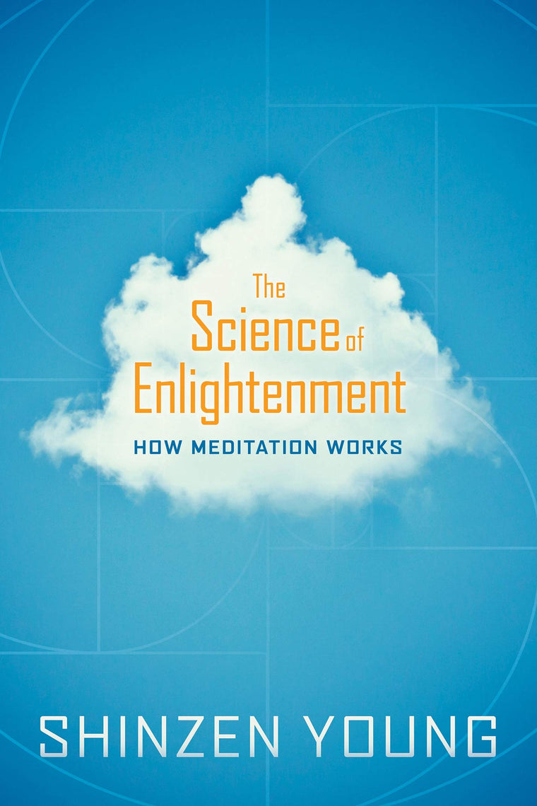 The Science of Enlightenment: How Meditation Works by Young,