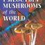 Psilocybin Mushrooms of the World: An Identification Guide b