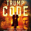 The Trump Code: Exploring Time Travel, Nikola Tesla, the Trump Lineage, and America's Future