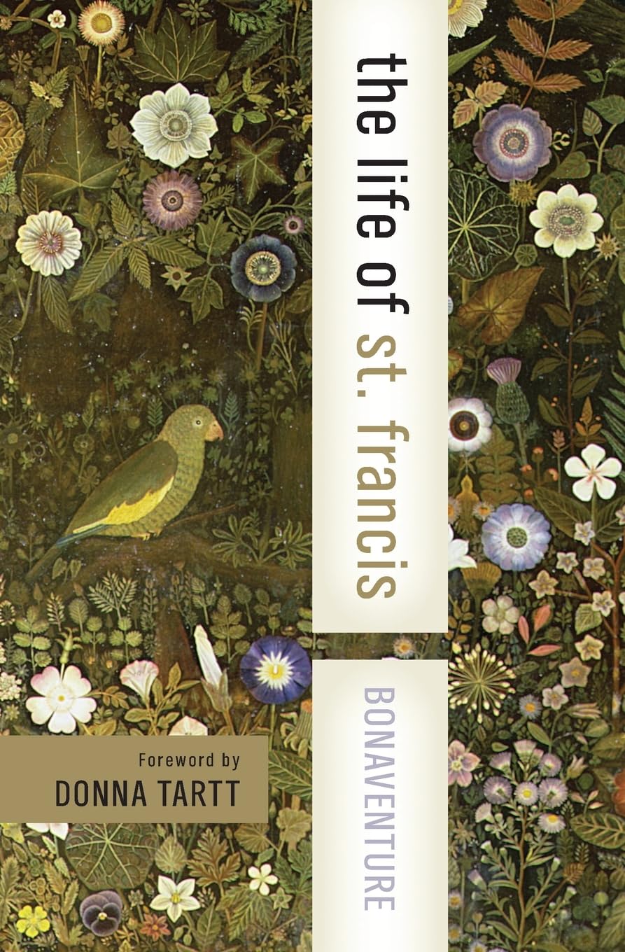 The Life of St. Francis (HarperCollins Spiritual Classics)