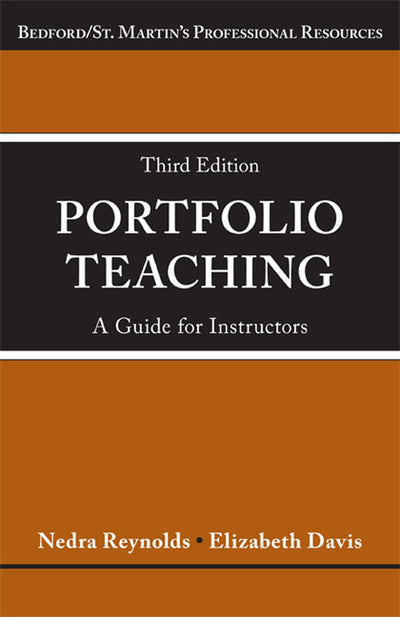 Portfolio Teaching: A Guide for Instructors (Bedford E-portfolio)
