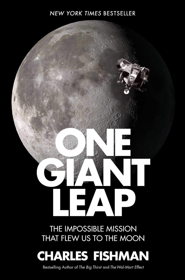 One Giant Leap: The Impossible Mission That Flew Us to the M