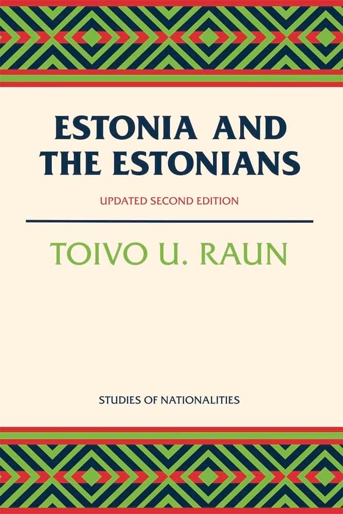 Estonia and the Estonians: Second Edition, Updated (Hoover Institution Press Publication)