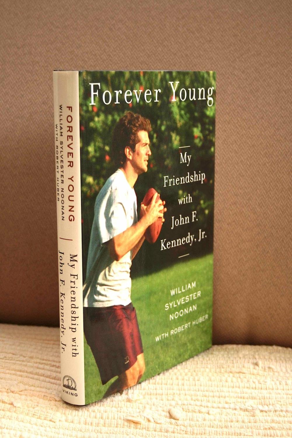 Forever Young: My Friendship with John F. Kennedy, Jr.