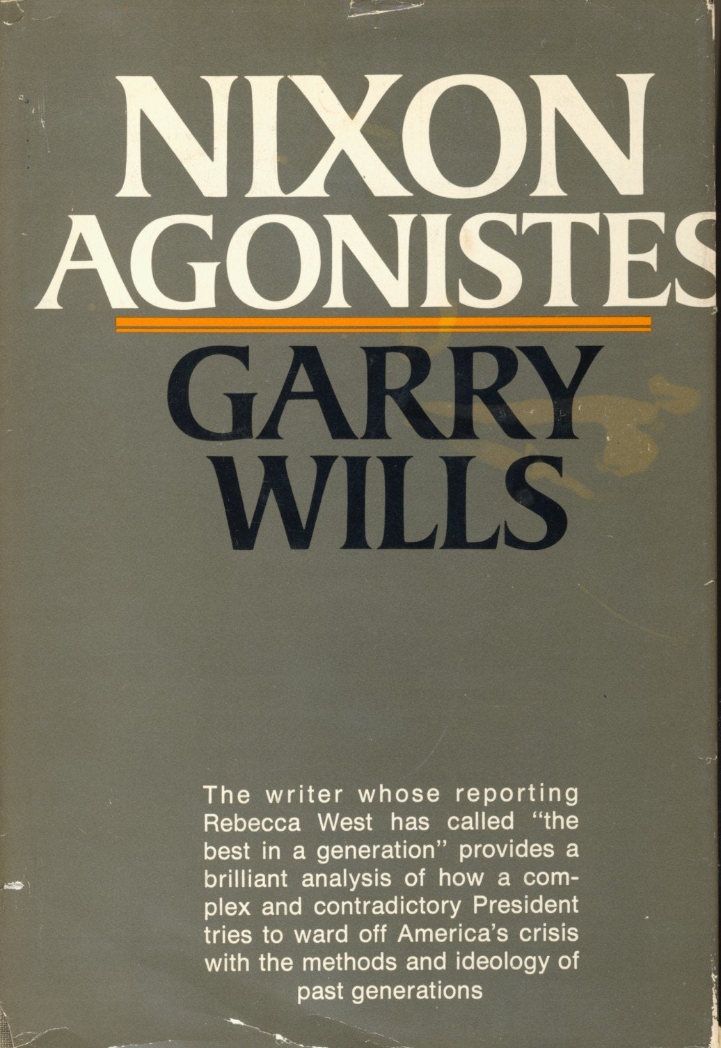 Nixon Agonistes: The Crisis of the Self-Made Man