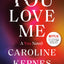 You Love Me: A You Novel