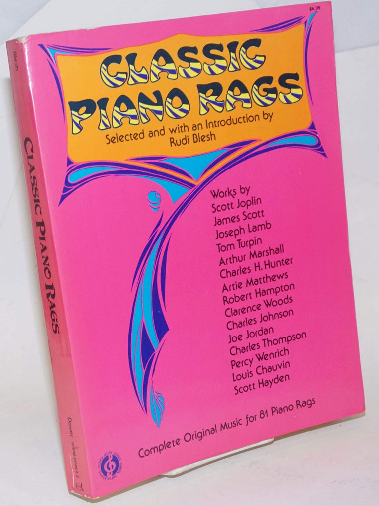Classic Piano Rags: Complete Original Music for 81 Piano Rag