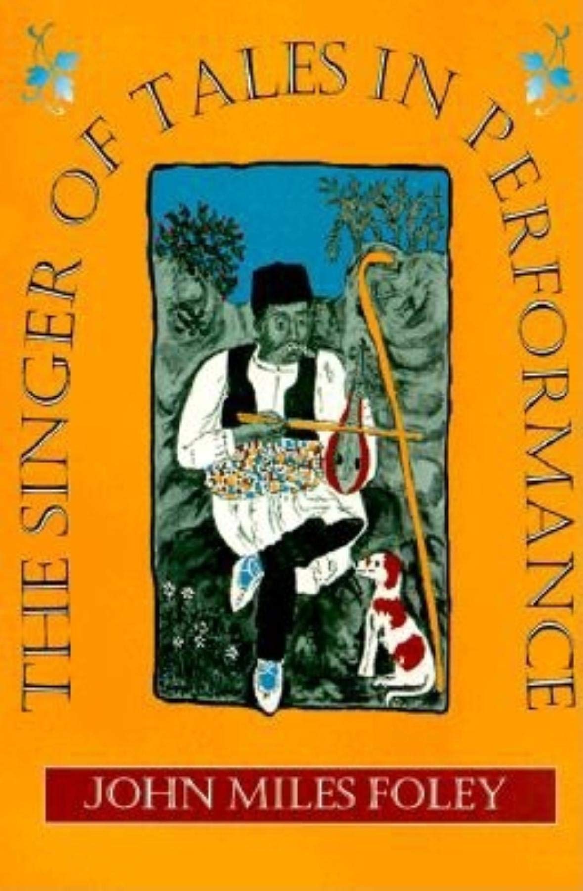 The Singer of Tales in Performance