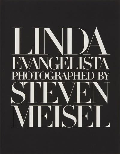 Linda Evangelista Photographed by Steven Meisel