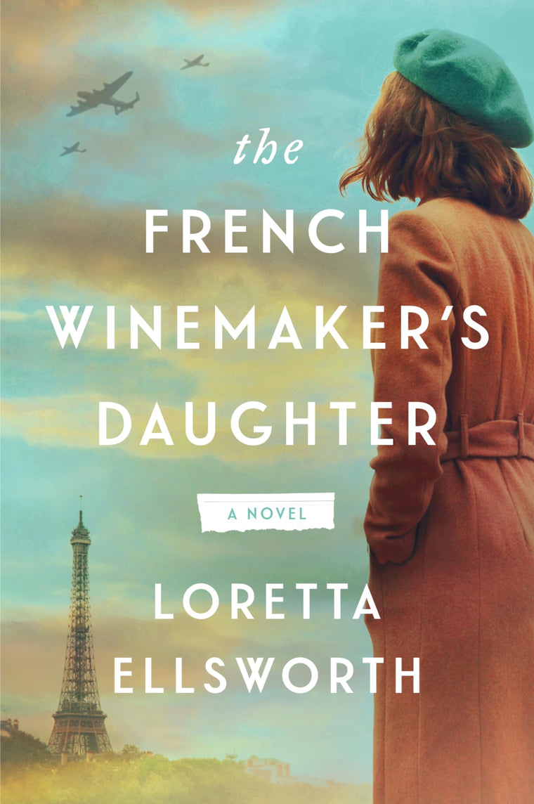 The French Winemakers Daughter: A Powerful Dual Timeline WWII Romance - Two Women Connected by Wine Stolen from Nazi Paris